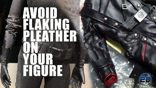 Avoid leather flaking on your figures