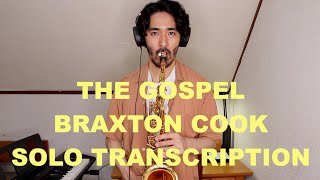 The Gospel- Braxton Cook Solo Transcription