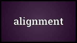 Alignment Meaning