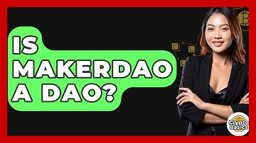 Is MakerDAO A DAO? - CryptoBasics360.com