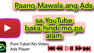 Paano mawala ang ads sa YouTube - pure tuber app screenshot 2