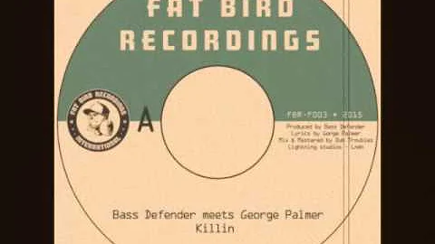 BassDefender Meets George Palmer - Killin + Dub