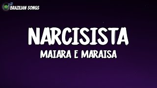 Maiara e Maraisa - Narcisista (Letra\Lyrics)