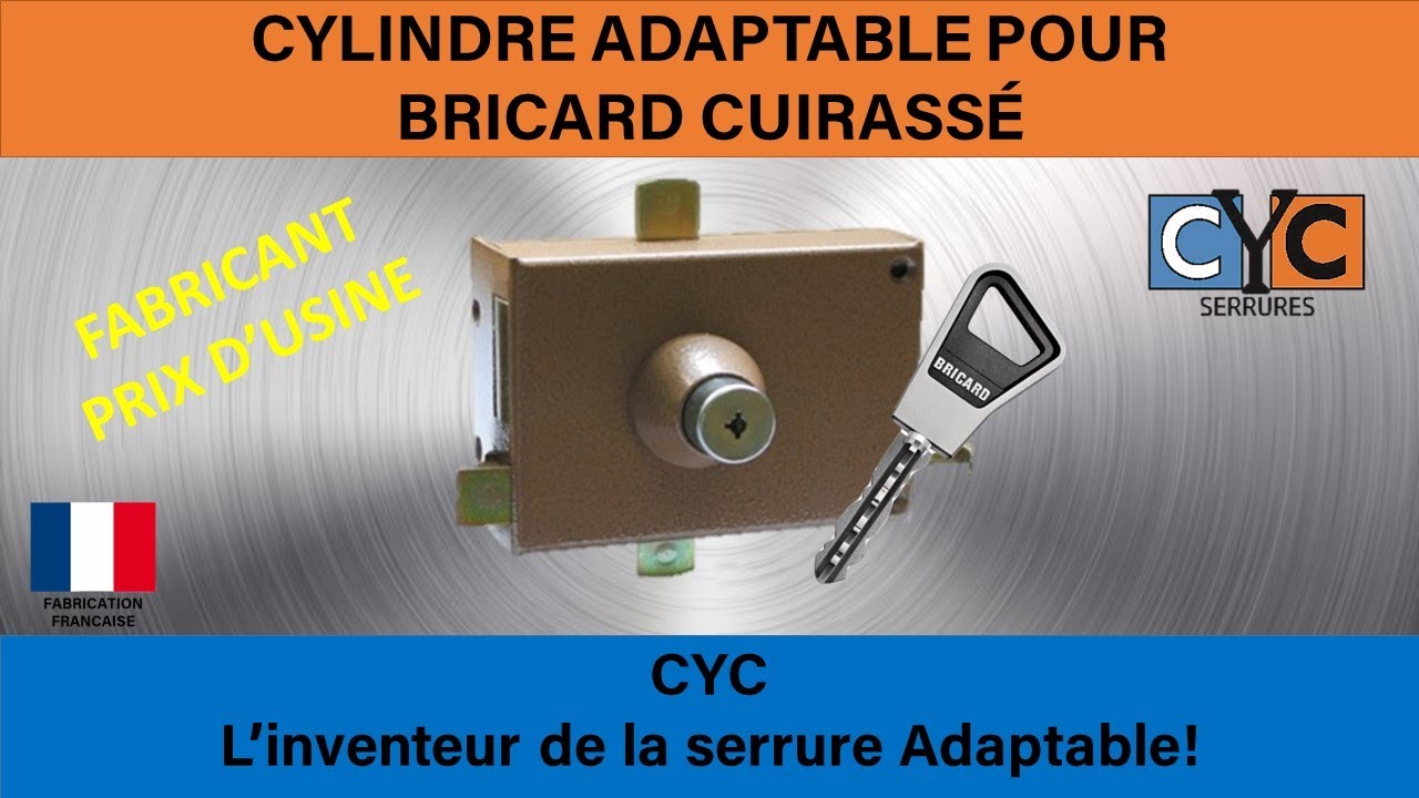 TUTO :clé BRICARD serrure changer remplacer par un cylindre adaptable à clé CYC sécurisé DÉBRAYABLE