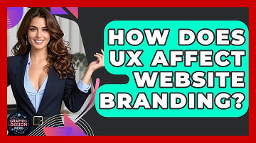 How Does UX Affect Website Branding? - Graphic Design Nerd