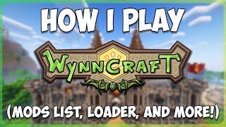 How to Play Wynncraft Like I Do | 2024 Wynncraft Mod List (Minecraft MMORPG)