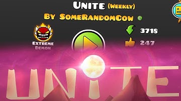 EXTREME DEMON WEEKLY | "Unite" by SomeRandomCow | Geometry Dash Weekly Demon #131 [2.11]