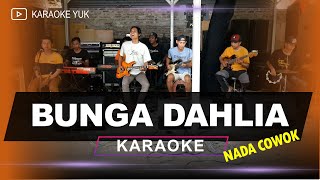 BUNGA DAHLIA NADA COWOK PRIA KARAOKE