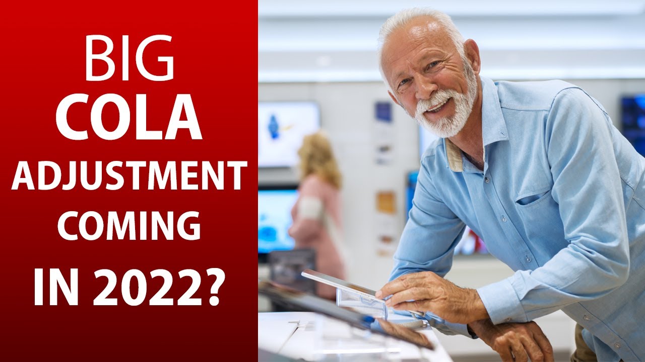 A HUGE COLA Adjustment is Probably Coming in 2022…