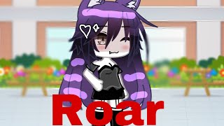 Roar by katy perry💗|by:me|BRO THIS TOOK SO LONG😭