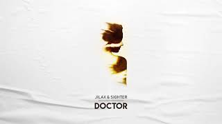 Jilax & Sighter - Doctor