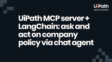 UiPath MCP server + LangChain  ask and act on company policy via chat agent
