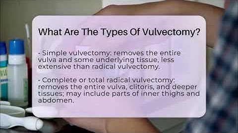 What Are The Types Of Vulvectomy? - The Operating Table