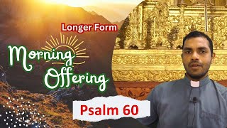 Longer Form - Pray Along - Daily Morning Offering and Prayers - 30 May 2024