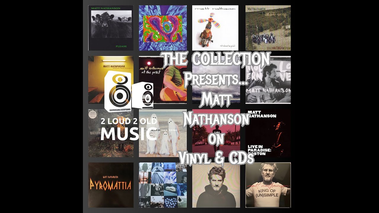 The Collection Ep. 46 Matt Nathanson on Vinyl & CDs