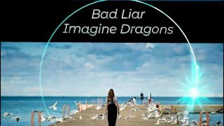 Bad Liar - Imagine Dragons Video Cover Lyrics ( lagu sedih bikin mewek )AnnisaQolbi Playlist