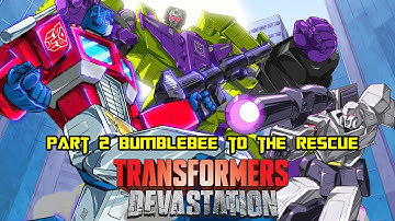 Transformers Devastation Part 2 | Bumblebee to the rescue