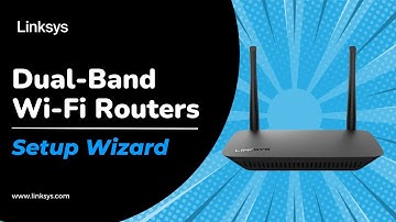 How to Setup Linksys Dual-Band Routers