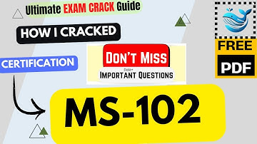 Hoe ik MS-102 in 6 uur haalde! | Microsoft 365 Administrator | Complete examengids | Gratis PDF