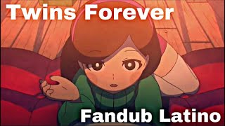 Twins Forever [Fandub Latino] [Goldy Chan]
