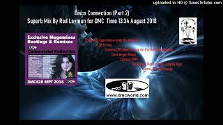 Disco Connection (Part 2) (DMC Mix By Rod Layman August 2018)