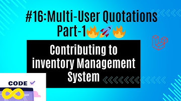 Open Source Ep.16: Laravel Inventory - Multi User Quotations Part-1🛠️