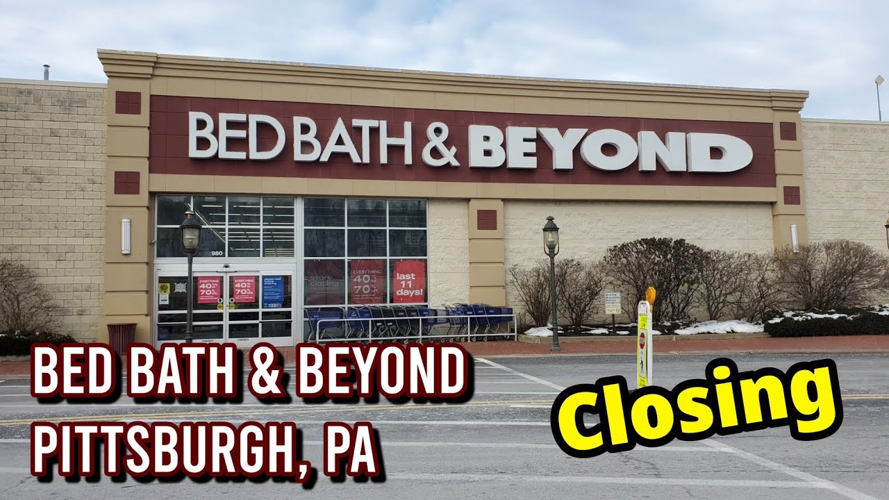 Bed Bath & Beyond Closing Pittsburgh, PA YouTube