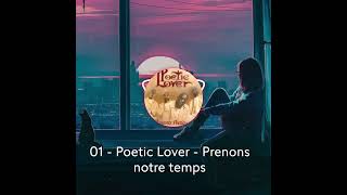 01 - Poetic Lover - Prenons notre temps