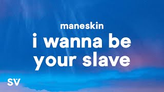 Video thumbnail of "Måneskin - I WANNA BE YOUR SLAVE (Lyrics/Testo) Eurovision 2021"