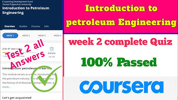 introduction to petroleum engineering week 2 quiz full answers of coursera course||Test 2 answers