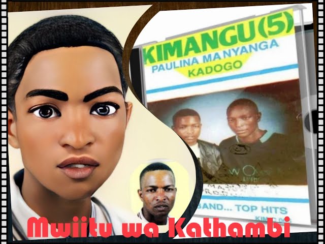 Kimangu Volume 5 -  Mwiitu wa Kathambi class=