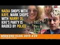 WEEKEND VLOG 29 Nadia SHOPS with Kaye, Mark SHOPS with Nanny Di, Kiki's Party is Raided by Police