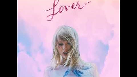 Lover by Taylor Swift but it