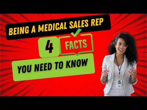 एक चिकित्सा बिक्री प्रतिनिधि होने के नाते - 4 तथ्य जो आपको जानना आवश्यक हैं