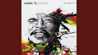 Video thumbnail of "Job 2 Do - One World"