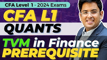 CFA Level 1 (2024) - Quantitative Methods | Time Value of Money in Finance - Prerequisite | Hindi