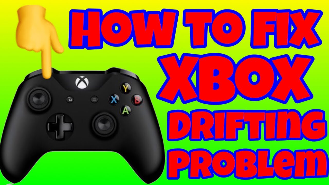 How To Fix The Xbox One Controller Drifting Problem. YouTube