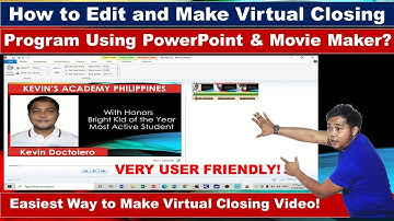 How to Make and Edit Virtual Closing Program Using Windows Movie Maker and MS PowerPoint? | Tagalog