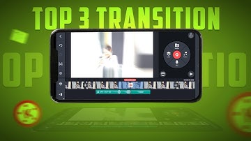 🔥How To Like Kinemaster Top 3 Transition / Transition Effect / Kinemaster Tutorial