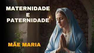 🔴MÃE MARIA  |  MATERNIDADE E PATERNIDADE  |  Kryon do Serviço Magnético