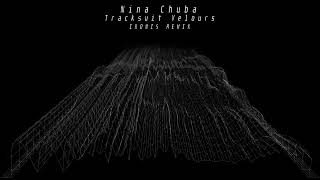 Nina Chuba - Tracksuit Velours (Ixomis DNB Remix)
