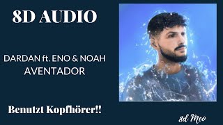 [8D AUDIO] DARDAN ~ AVENTADOR ft. ENO & NOAH | LYRICS