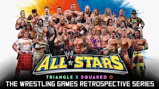 'WWE All Stars' RETROSPECTIVE - Triangle X Squared O.