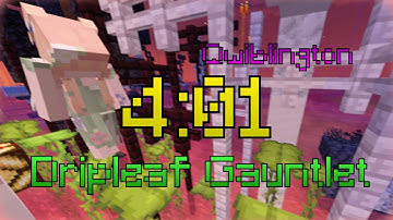 Qwuiblington dripleaf gauntlet 4:01