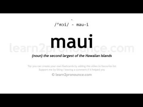 Pronunciation of Maui | Definition of Maui