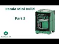 DIY 3d Printer Panda Mini Build Stream! - Part 3