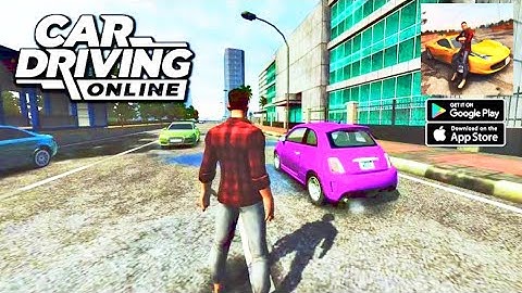 Car Driving Online Gameplay Walkthrough (Android,IOS) - Part 1