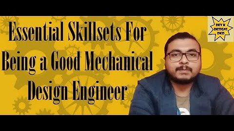 Essential Skills for being a good Mechanical Design Engineer | Design Lectures | Dev K Designs.