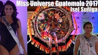 Miss Universe Guatemala 2017 , Isel Suñiga (Preview)