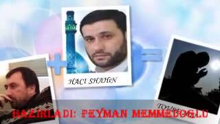 Aqsin Fateh & Haci Shahin Tovbe 2013 Yeni